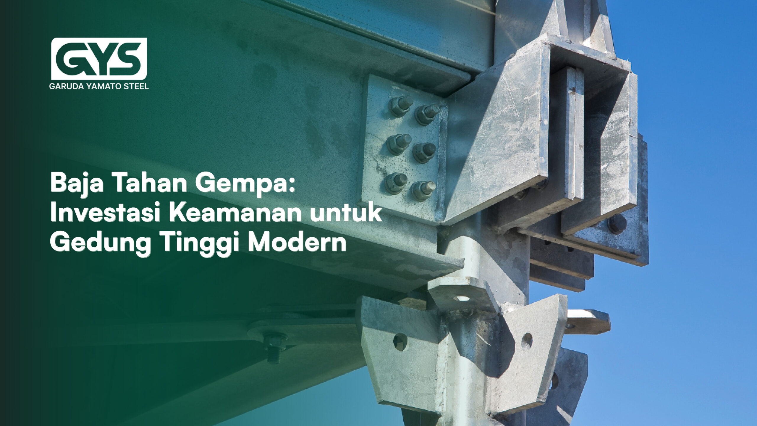 baja tahan gempa - Baja Tahan Gempa: Investasi Keamanan untuk Gedung Tinggi Modern - GYS