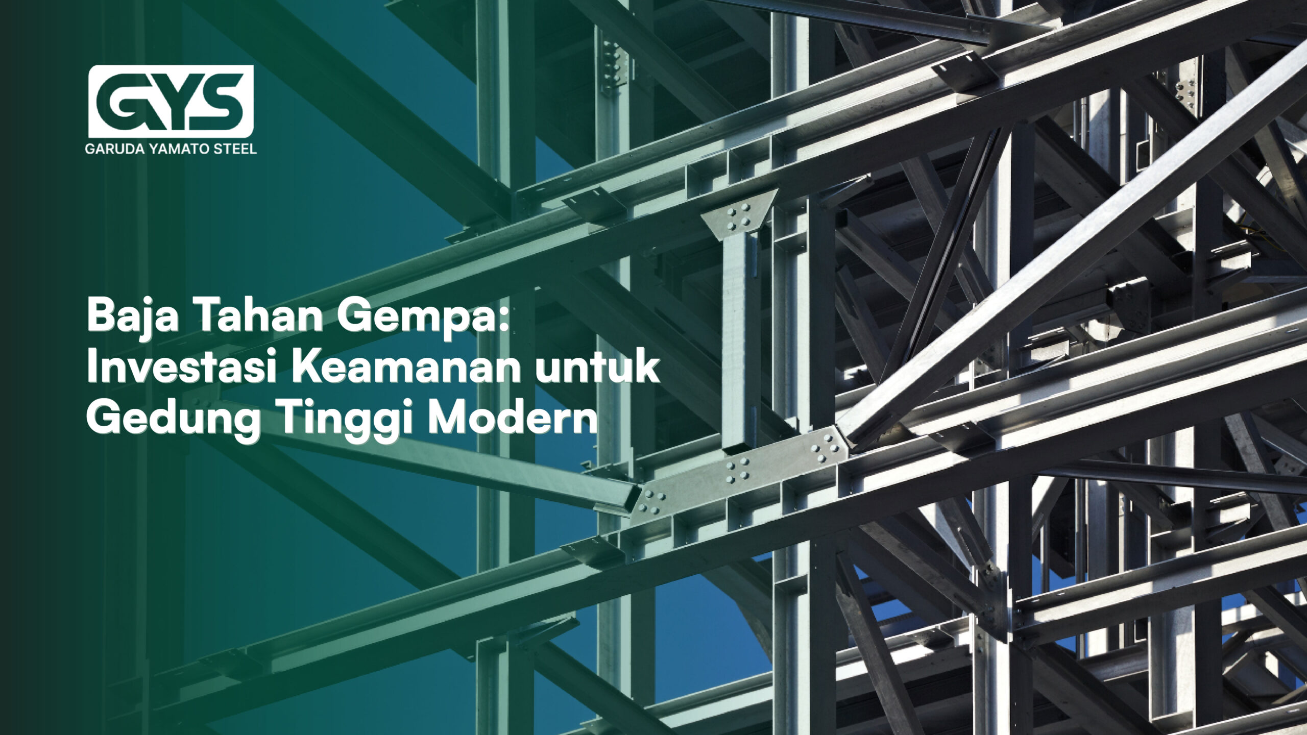baja tahan gempa - Baja Tahan Gempa: Investasi Keamanan untuk Gedung Tinggi Modern - GYS