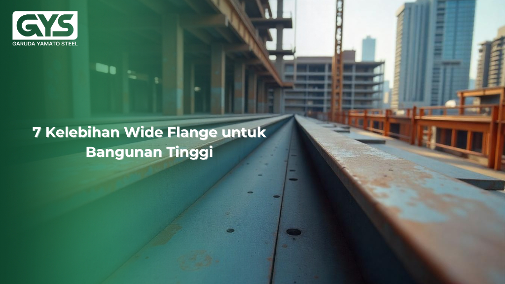 Wide Flange - 7 Kelebihan Wide Flange untuk Bangunan Tinggi - GYS