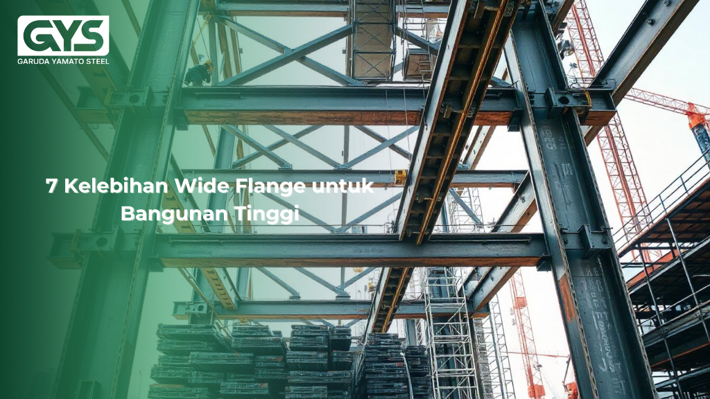 Wide Flange - 7 Kelebihan Wide Flange untuk Bangunan Tinggi - GYS